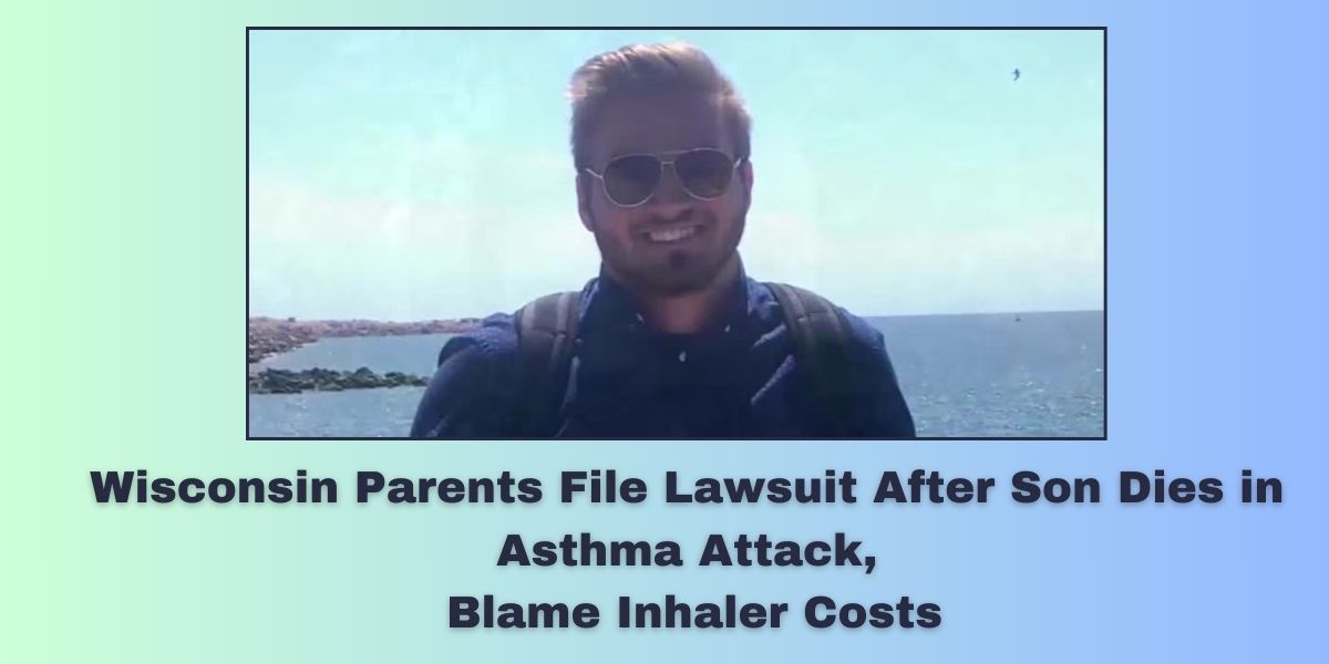 Wisconsin Parents File Lawsuit After Son Dies in Asthma Attack, Blame Inhaler Costs