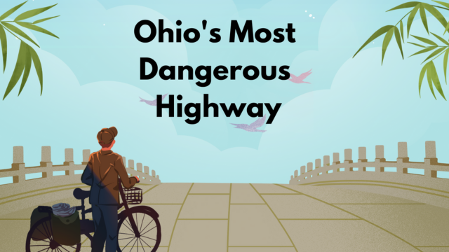 Ohio’s Most Dangerous Highway: What Makes It the Deadliest in the U.S