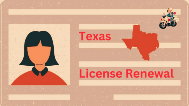 Renewing Your Driver’s License in Texas? Here Are the Latest Requirements